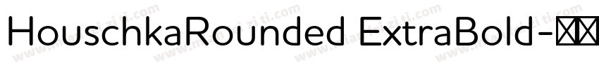 HouschkaRounded ExtraBold字体转换